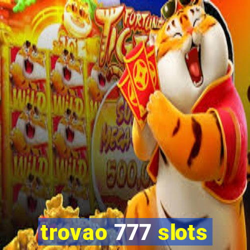 trovao 777 slots